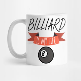 Billiard is my life Mug